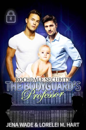 [Rochdale Security 03] • The Bodyguard's Professor